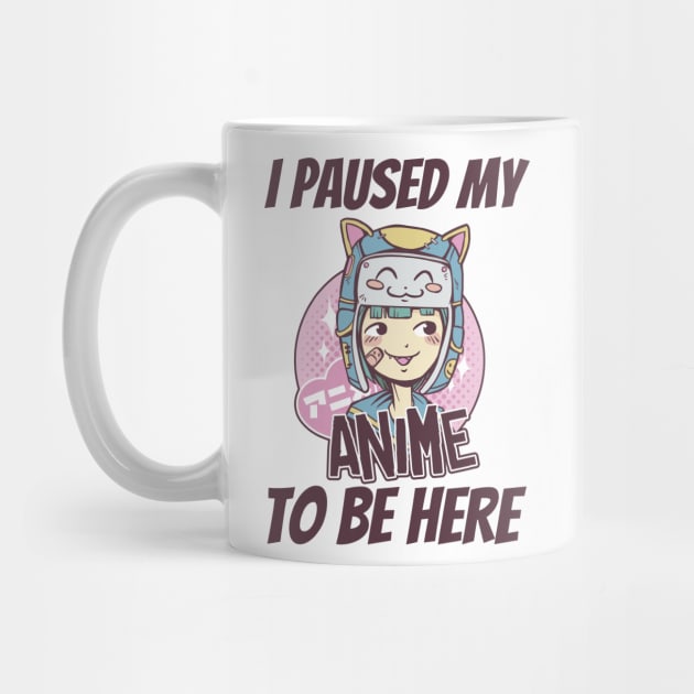 I Paused My Anime To Be Here by Hunter_c4 "Click here to uncover more designs"